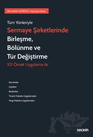 Sermaye Şirketlerinde Birleşme, Bölünme ve Tür Değiştirme