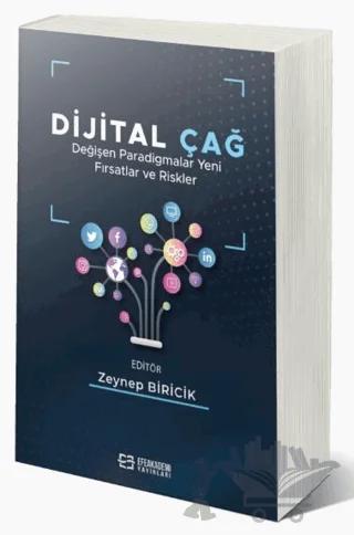 Dijital Çağ Değişen Paradigmalar Yeni Fırsatlar ve Riskler