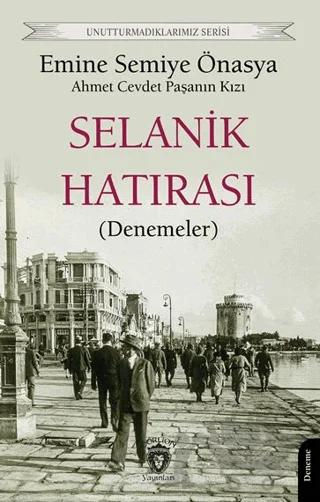 Unutturmadıklarımız Serisi - Selanik Hatırası (Denemeler)
