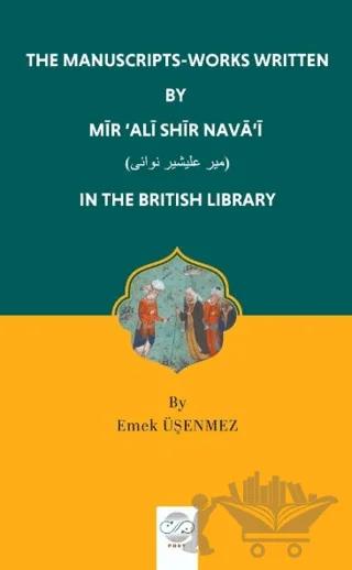 The Manuscripts-Works Written By Mir ‘Ali Shir Nava’i
