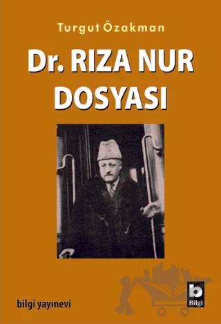 Dr. Rıza Nur Dosyası