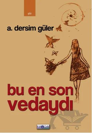 Bu En Son Vedaydı
