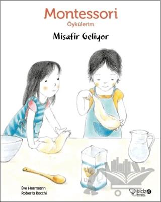 Montessori Öykülerim - Misafir Geliyor