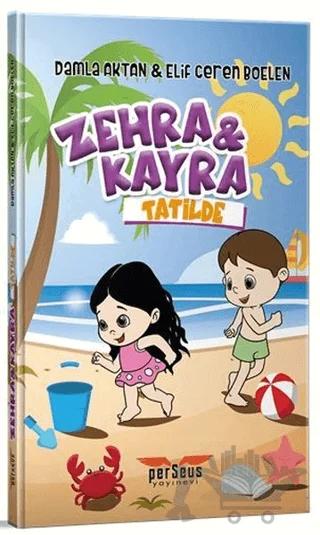 Zehra ve Kayra Tatilde