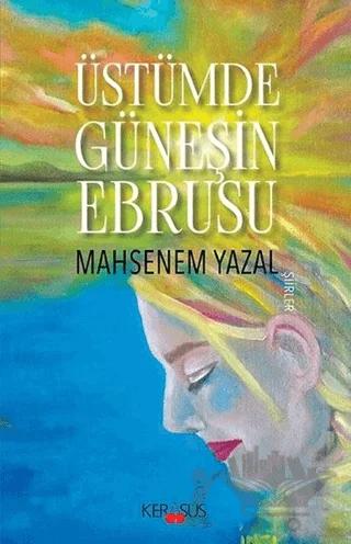 Üstümde Güneşin Ebrusu