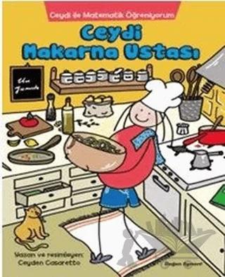 Ceydi İle Matematik Öğreniyorum: Ceydi Makarna Ustası