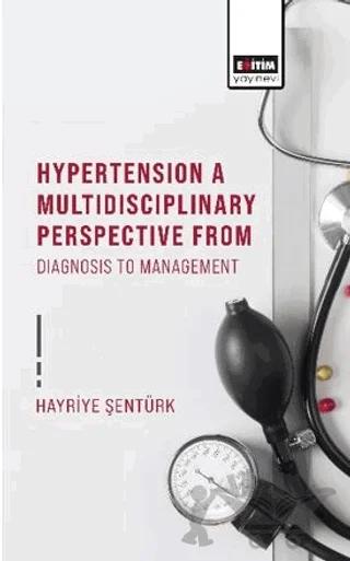 Hypertension A Multidisciplinary Perspective From Diagnosis To Management