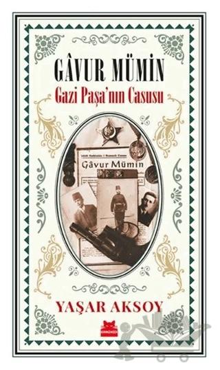 Gavur Mümin - Gazi Paşa’nın Casusu