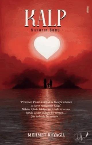 Kalp - Sırların Sonu – Mehmet Kayagil – Dls Yayınları kitap kapağı