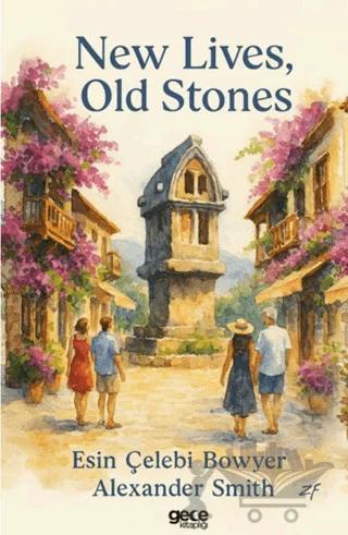 New Lives Old Stones