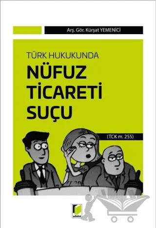 Türk Hukukunda Nüfuz Ticareti Suçu