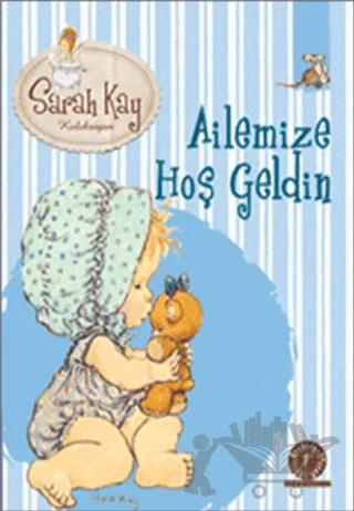 Sara Kay Koleksiyonu 9 : Ailemize Hoş Geldin