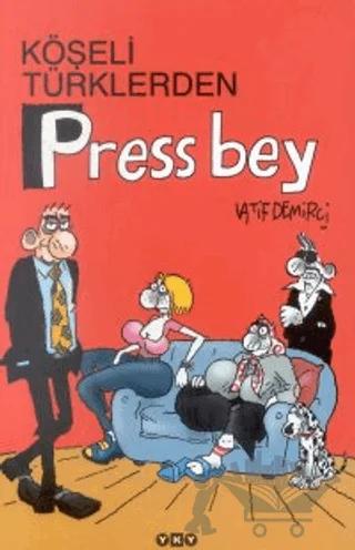 Köşeli Türklerden Press Bey