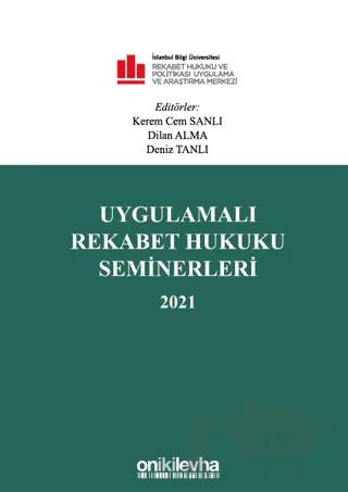 Uygulamalı Rekabet Hukuku Seminerleri 2021