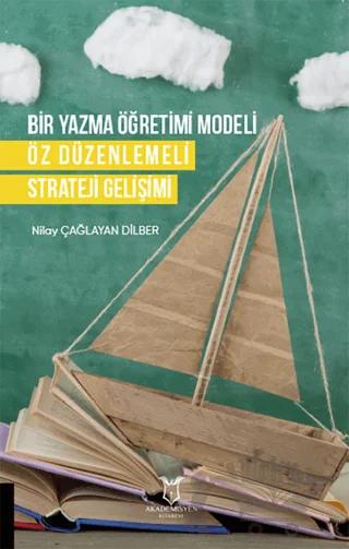 Bir Yazma Öğretimi Modeli Öz Düzenlemeli Strateji Gelişimi