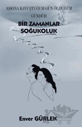 Bir Zamanlar Soğukoluk