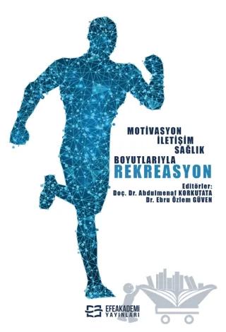 Motivasyon İletişim Sağlık Boyutlarıyla Rekreasyon