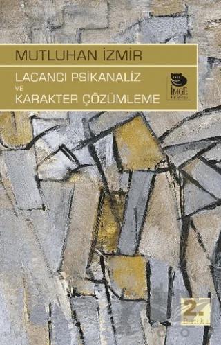 Lacancı Psikanaliz ve Karakter Çözümleme