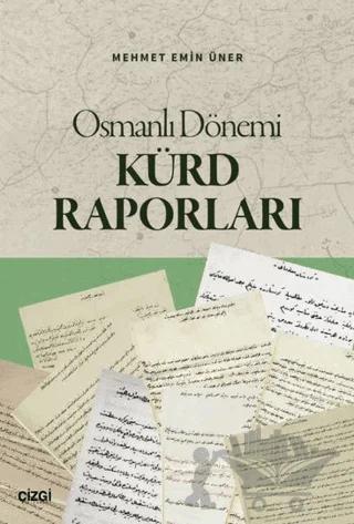 Osmanlı Dönemi Kürd Raporları