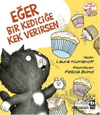 Eğer Bir Kediciğe Kek Verirsen