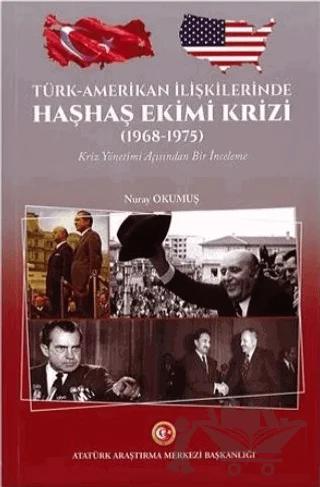 Türk-Amerikan İlişkilerinde Haşhaş Ekimi Krizi (1968-1975)
