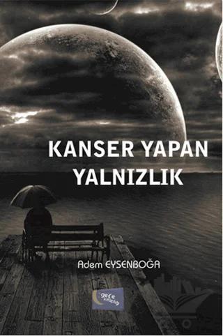 Kanser Yapan Yalnızlık