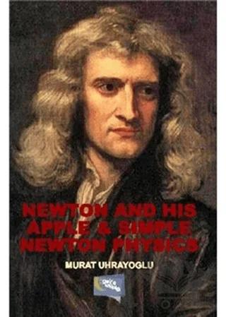 Newton and His Apple and Simple Newton Physics