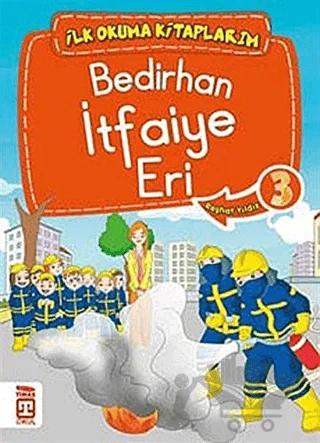 Bedirhan İtfaiye Eri 3 - İlk Okuma Kitaplarım