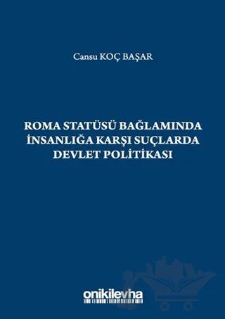 Roma Statüsü Bağlamında İnsanlığa Karşı Suçlarda Devlet Politikası