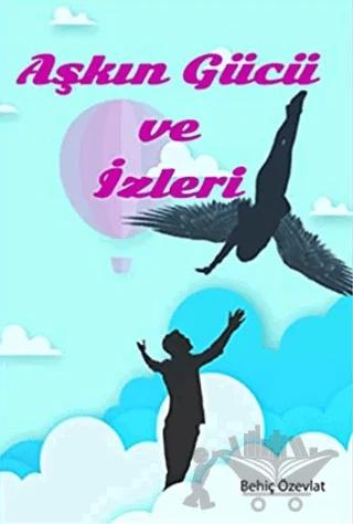 Aşkın Gücü ve İzleri