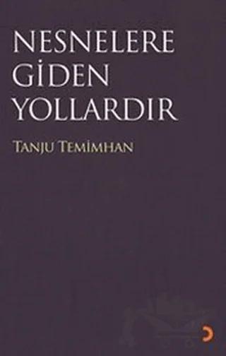 Nesneler Gidilen Yollardır
