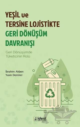 Yeşil ve Tersine Lojistikte Geri Dönüşüm Davranışı