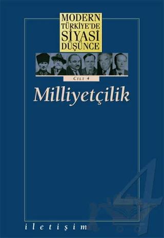 Modern Türkiye’de Siyasi Düşünce Cilt 4 Milliyetçilik