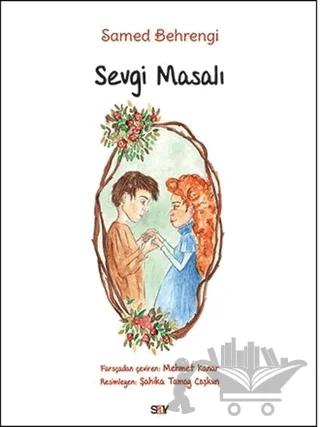 Sevgi Masalı (Büyük Boy Renkli Resimli)