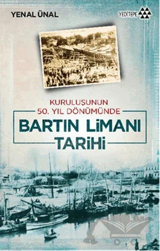 Kuruluşunun 50. Yıldönümünde Bartın Limanı Tarihi