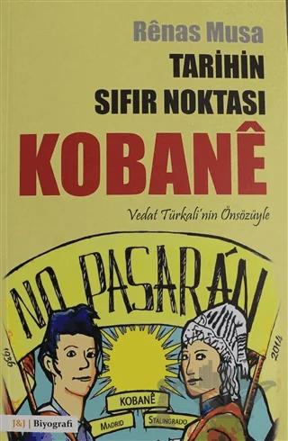 Tarihin Sıfır Noktası Kobane