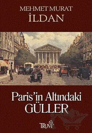 Paris’in Altındaki Güller