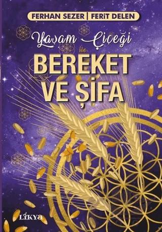 Yaşam Çiçeği İle Bereket ve Şifa