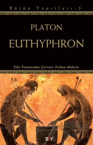 Euthyphron - Bütün Yapıtları 5 – Platon (Eflatun) – Say Yayınları kitap kapağı