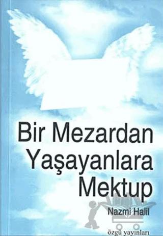 Bir Mezardan Yaşayanlara Mektup
