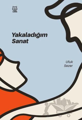 Yakaladığım Sanat