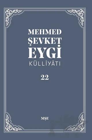 Mehmed Şevket Eygi Külliyatı - 22