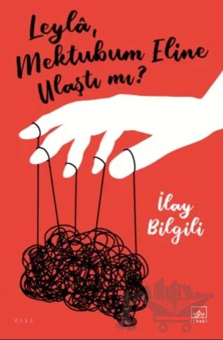Leyla, Mektubum Eline Ulaştı mı?