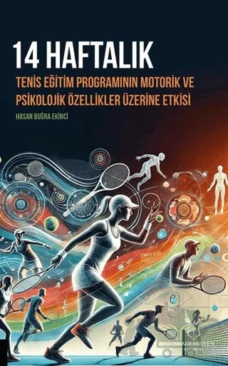14 Haftalık Tenis Eğitim Programının Motorik ve Psikolojik Özellikler Üzerine Etkisi