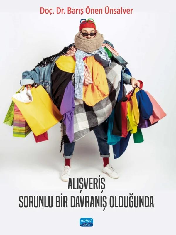 Alışveriş Sorunlu Bir Davranış Olduğunda