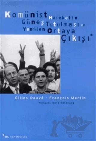 Komünist Hareketin Güneş Tutulması ve Yeniden Ortaya Çıkışı