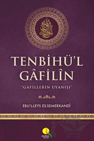 Tenbihü'l Gafilin – Ebü'l Leys Semerkandi – Medine Yayınları kitap kapağı