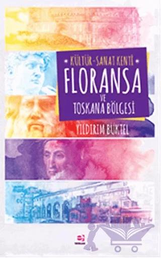 Kültür - Sanat Kenti Floransa ve Toskana Bölgesi