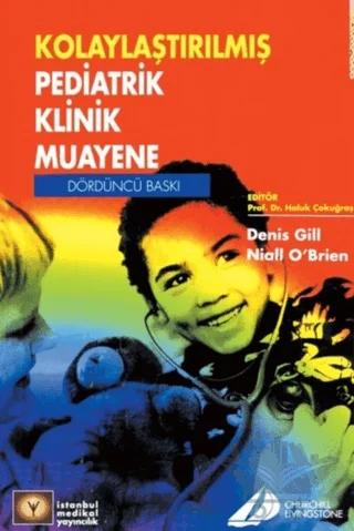 Kolaylaştırılmış Pediatrik Klinik Muayene – Denis Gill, Niall O'Brien – İstanbul Tıp Kitabevi kitap kapağı