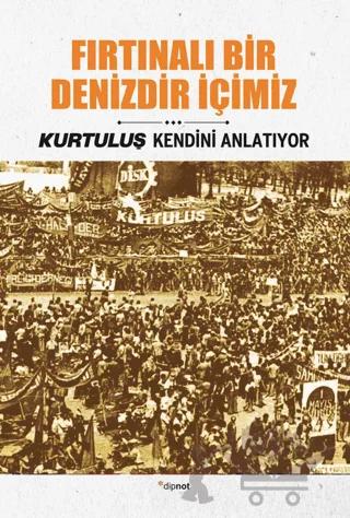 Fırtınalı Bir Denizdir İçimiz